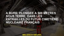 À Bure, plonger 500 mètres sous terre, dans les entrailles du futur cimetière nucléaire français