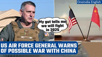 US Air Force general Mike Minihan warns of possible war with China as early as 2025 | Oneindia News