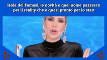 Isola dei Famosi, le novità e quel nome pazzesco per il reality che è quasi pronto per lo start