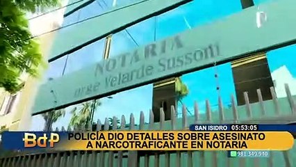Crimen en notaría de San Isidro: policía tendría identificado a sicario que asesinó a narcotraficante