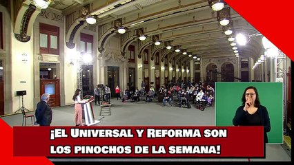 ¡El Universal y Reforma sonlos pinochos de la semana!