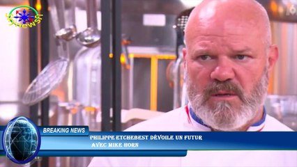 Philippe Etchebest dévoile un futur  avec Mike Horn