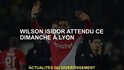 Wilson Isidor attend ce dimanche à Lyon