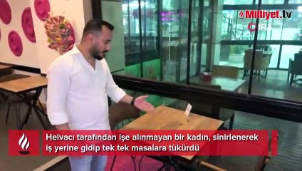 İşe alınmayınca masalara tükürdü