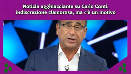 Notizia agghiacciante su Carlo Conti, indiscrezione clamorosa, ma c'è un motivo