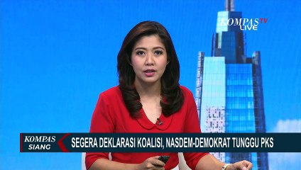 Download Video: Segera Deklarasi Koalisi, Partai NasDem-Demokrat Tunggu PKS