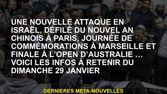 Une nouvelle attaque en Israël, défilé du nouvel an chinois à Paris, Journée de commémoration à Mars