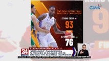 “Strong group”, tinambakan ang Al Nasr Libya sa ikalawang laro ng 32nd Dubai Int’l Basketball Championship | 24 Oras Weekend