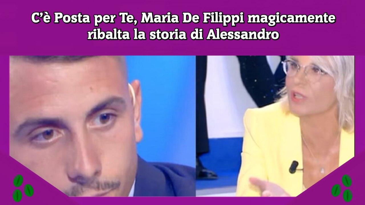 C’è Posta per Te, Maria De Filippi magicamente ribalta la storia di Alessandro