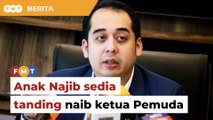 Anak Najib sedia tanding naib ketua Pemuda Umno