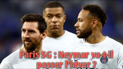 Paris SG : Neymar va-t-il passer l’hiver ?