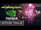 Cyberpunk 2077 | Official 4K NVIDIA DLSS 3 Comparison Video