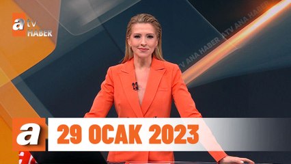atv Ana Haber | 29 Ocak 2023