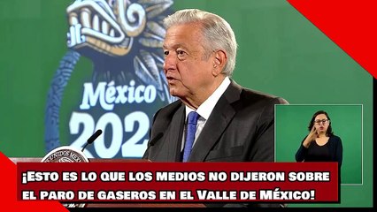 ¡Esto es lo que los medios no dijeron sobre el paro de gaseros en el Valle de México!
