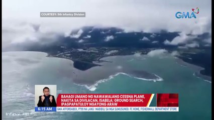 Bahagi umano ng nawawalang Cessna plane, nakita sa Divilacan, Isabela; Ground search, ipagpapatuloy ngayong araw | UB