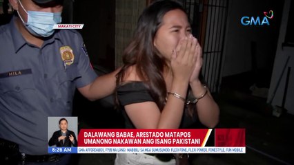 Dalawang babae, arestado matapos umanong nakawan ang isang Pakistani | UB