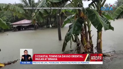 3 coastal towns sa Davao Oriental, inulan at binaha | UB