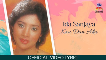 Ida Sanjaya - Kau Dan Aku (Official Lyric Video)