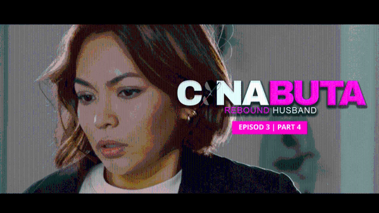 Cina Buta | EPISOD 3 - Part 4