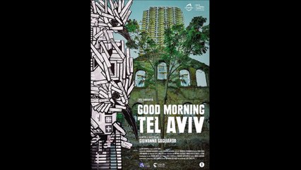 Good Morning Tel Aviv - Trailer in italiano © 2023 Documentario