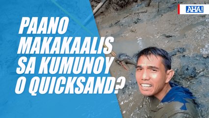 Paano makakaalis sa kumunoy o quicksand? | AHA!