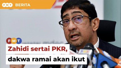 Zahidi masuk PKR, dakwa ‘ramai pemimpin lain’ akan ikut