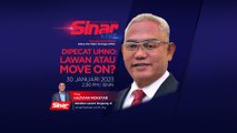 [SINAR LIVE] Dipecat UMNO: Lawan atau move on?