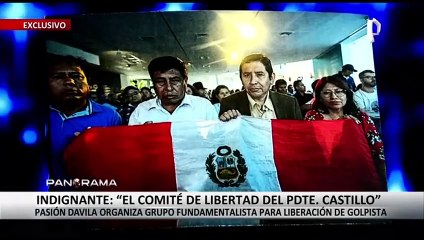 ¡Exclusivo! El "Comité por la liberación de Pedro Castillo" y su presidente Pasión Dávila