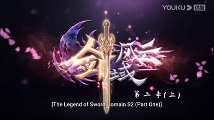 The Legend Of Sword Domain Season 2 Episode 1(41) English Subtitles