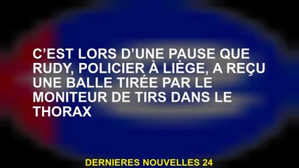 C'est pendant une pause que Rudy, un policier de Liège, a reçu une balle tirée par l'instructeur de