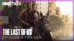 The Last of Us  EPISODE 4 TRAILER | HBO Max