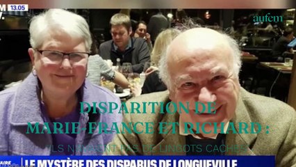 Disparition de Marie-France et Richard, "ils n'avaient pas de lingots cachés"
