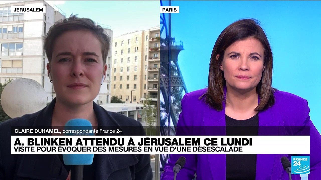 Antony Blinken attendu à Jérusalem : les Etats-Unis plaident pour un "apaisement des tensions"