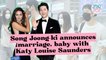 Song Joong-ki announces marriage, baby with Katy Louise Saunders | INKIPOP