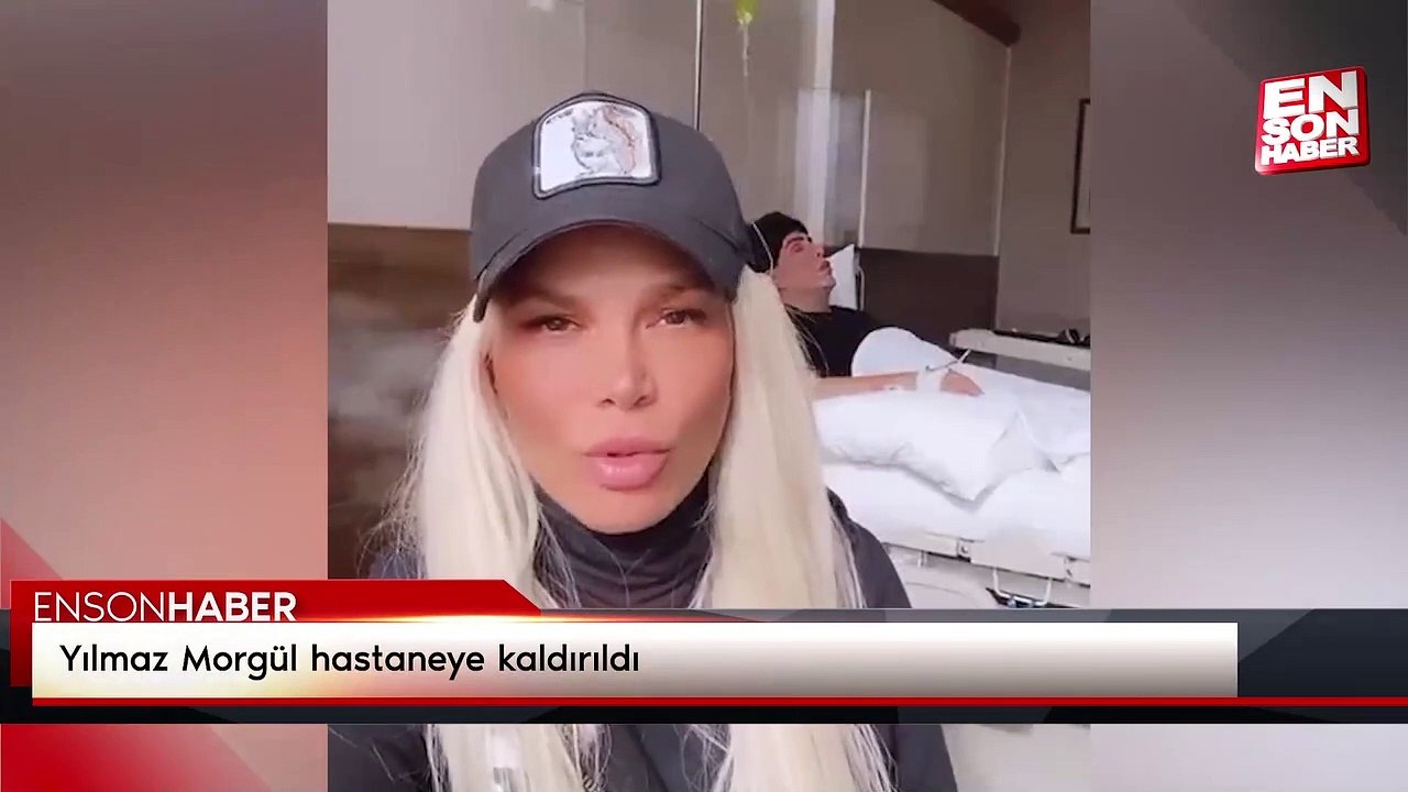 Yılmaz Morgül hastaneye kaldırıldı