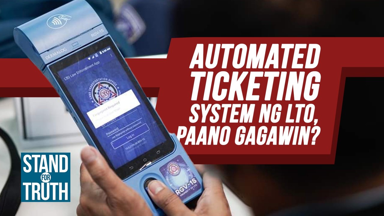 Automated ticketing system ng LTO, paano gagawin? | Stand For Truth