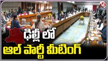 All Party Meeting Ahead Of Budget Session | Delhi | V6 News