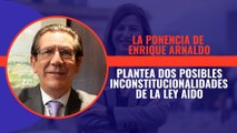 La ponencia del magistrado del Constitucional, Enrique Arnaldo, plantea dos posibles inconstitucionalidades de la Ley Aído