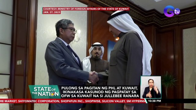 Pulong sa pagitan ng PHL at Kuwait, ikinakasa kasunod ng pagpatay sa OFW sa Kuwait na si Jullebee Ranara | SONA