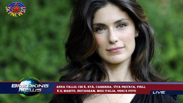 Anna Valle: chi è, età, carriera, vita privata, figli, è il marito, Instagram, Miss Italia, oggi e