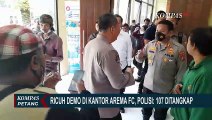 Ricuh Demo di Kantor Arema FC, Polisi: 107 Orang Ditangkap!