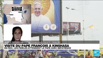 Visite du pape François en RD Congo : à Kinshasa, les fidèles attendent le pape à impatience