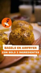 Bagels en airfryer con solo 2 ingredientes