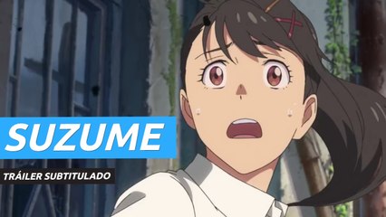 Tráiler subtitulado de Suzume, la nueva película anime de Makoto Shinkai