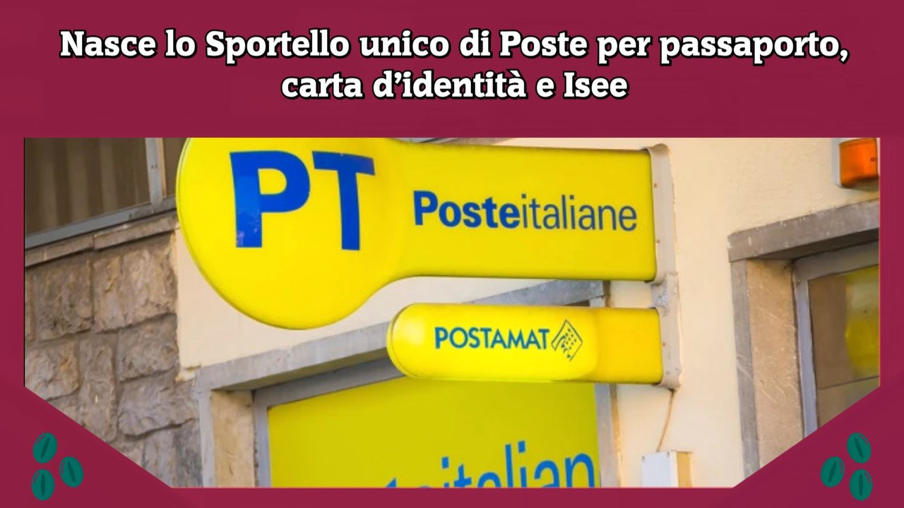 Nasce lo Sportello unico di Poste per passaporto, carta d’identità e Isee