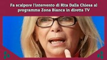 Fa scalpore l'intervento di Rita Dalla Chiesa al programma Zona Bianca in diretta TV