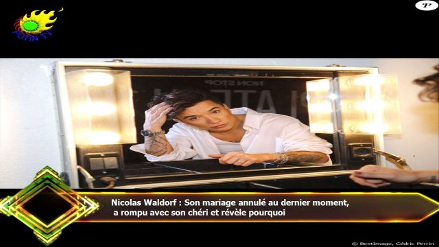 Nicolas Waldorf : Son mariage annulé au dernier moment, a rompu avec son chéri et révèle pourquoi