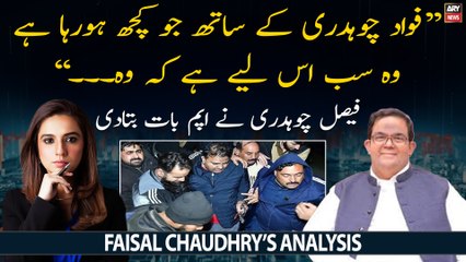 "Fawad Chaudhry kay sath ju kuch horaha hai wo bas...", Faisal Chaudhry