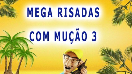 Pegadinhas do Mução Show 7