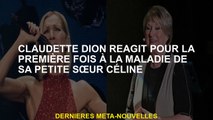 Claudette Dion réagit pour la première fois à la maladie de sa petite sœur Céline